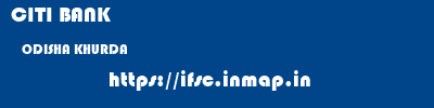 CITI BANK  ODISHA KHURDA    ifsc code